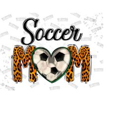 Soccer Mom Heart Sublimation Png, Soccer Mom Png File, Soccer Png, Soccer Heart Png, Soccer Clipart,Leopard Print,Soccer Shirt,Soccer Design