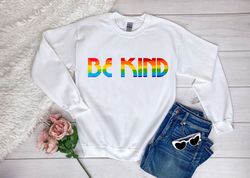 Be Kind SweatShirt PNG, LGBT Gifts, Kindness SweatShirt PNGs, Gay Pride Sweater, Be Kind Rainbow SweatShirt PNGs, Love I