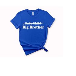 only child big brother shirt, pregnancy announcement, finally big bro, boys shirt, big brother t-shirt, pregnancy reveal