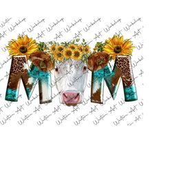 Sunflower Cow Mom Png Design, Watercolor Cow Png, Sublimation Png, Mom Png, Cow Mom Design PNG, Mother Design Png, Western Cow Mom Png