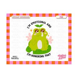 I'm Emotional PNG • Frog PNg, Cute Frog Png, Mental Health Png,  Cut File for Cricut, Mental Health Matters Svg, Therapy Svg, Kawaii Png