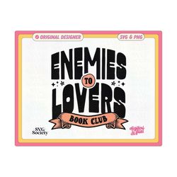 Enemies To Lovers Book Club SVG and PNG File, Cute Trendy Bookish Design for Shirts, Stickers, Bookmarks, Motel Keychains, Tote Bags & More