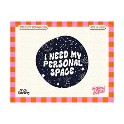 I Need My Personal Space SVG, PNG, Introvert Svg, Sensory Overload, Adhd Svg, Overstimulated Svg, Neurodiversity, Autism, Commercial Use