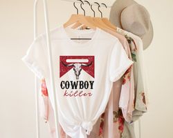 Cowboy Killer T-Shirt Png, Country Shirt Png, Western Shirt Png, Southern Shirt Png, Country Girl, Vintage Tee, Boho Shi
