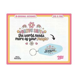Drive Safe The World Needs More Of Your Magic Trendy Cute Motel Keychain Design SVG & PNG File, for Small Business Commercial Use