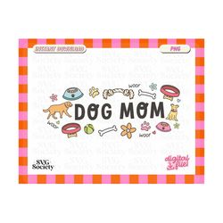 dog mom png, dog lover png, cute design for t-shirt, dog mama png, sublimation, sticker, keychain, totebag, comemrcial use