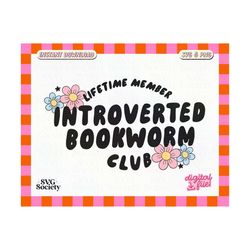 Introverted Bookworm Club SVG PNG Cute Bookish Design for T-Shirts, Cups, Stickers, Tote Bags & More - Commercial Use