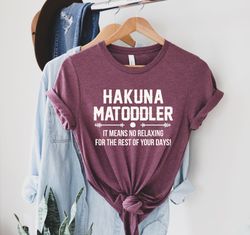 hakuna ma toddler shirt png, shirt png for toddler mom, toddler mom shirt png, gift for toddler mom, shirt png for mom,