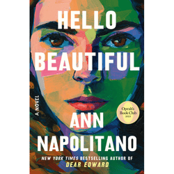 Latest 2023 Book Hello Beautiful By Ann Napolitano A Novel by Ann Napolitano Hello Beautiful  By Ann Napolitano A Novel.