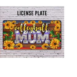 Volleyball Mom License Plate, Volleyball License Plate Png, Sunflower Png, Sport License Plate Png, Volleyball Png,Mom Png, Digital Download