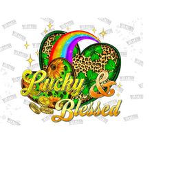 Lucky And Blessed Rainbow Png Sublimation Design,St. Patrick's Day Png,Patricks Day Png,Lucky And Blessed,Heart Rainbow Png,Digital Download
