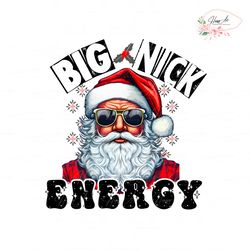 Big Nick Energy Sarcastic Christmas PNG Download