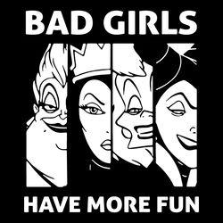 Bad Girls Have More Funny Disney Queen Logo SVG