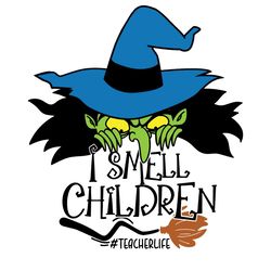Halloween Witch And Bloom I Smell Children Life SVG