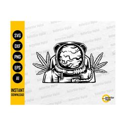 Stoner Astronaut SVG | Smoking Marijuana SVG | Smoke Cannabis SVG | Cricut Cut Files Cameo Printables Clipart Vector Digital Dxf Png Eps Ai
