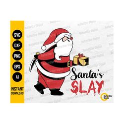 Santa's Slay SVG | Cute Funny Christmas SVG | Psycho Santa Claus | Cricut Silhouette Cameo | Printable Clipart Vector Digital Dxf Png Eps Ai