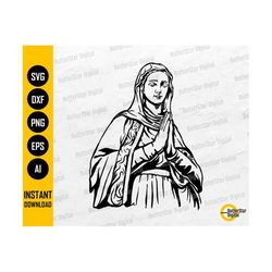 Virgin Mary SVG | Virgen De Guadalupe SVG | Pray Praying Prayer Christian | Cricut Cut File Silhouette Clipart Vector Digital Dxf Png Eps Ai