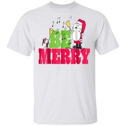 Peanuts Snoopy Be Merry T-Shirt