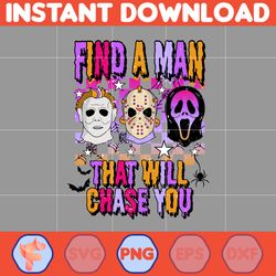 Retro Halloween Png, Find A Man That Will Chase You Png, Horror Halloween Design, Spooky Vibes Png, Scary Movie Png