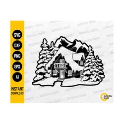 Winter Cabin SVG | Mountains SVG | Vacation House SVG | Christmas Village Svg | Cutting File Printable Clipart Vector Digital Dxf Png Eps Ai