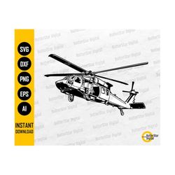 Black Hawk Helicopter SVG | Army Military Decal Sticker Graphics | Silhouette Cameo Cut File Printable Clipart Vector Digital Dxf Png Eps Ai