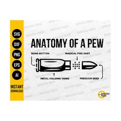 anatomy of a pew svg | cute funny bullet t-shirt vinyl decals graphics sticker | cricut cutting files vector clip art digital dxf png eps ai