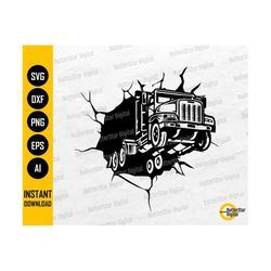 Semi Truck Out Of A Hole SVG | Trucker T-Shirt Wall Art Vinyl Decal Sticker | Cut File Cameo Printable Clipart Vector Digital Dxf Png Eps Ai