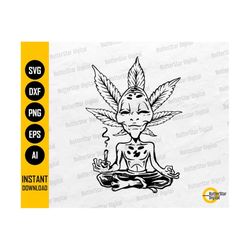 Alien Chillin' SVG | Alien Smoking Marijuana Joint SVG | Stoned High Baked Hemp Dope Ganja | Cut File Clip Art Vector Digital Dxf Png Eps Ai