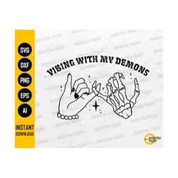 Vibing With My Demons SVG | Pinky Promise SVG | Gothic T-Shirt Decal Sticker Vinyl | Cricut Cut Files Clip Art Vector Digital Dxf Png Eps Ai