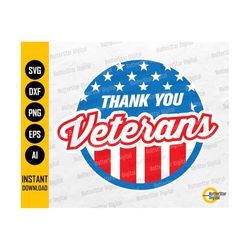 Thank You Veterans SVG | Veterans Day Shirt | US Flag | American Soldier | Cricut Silhouette Printable Clipart Vector Digital Png Eps Dxf Ai