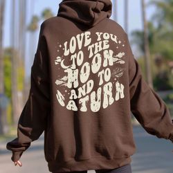 Taylor Swift Shirt Merch Taylor Swift Merch Tshirt Love You To The Moon and To Saturn Hooded Sweatshirt Brown Hoodie Ma
