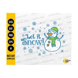 Let It Snow PNG | Snowman PNG | Winter Sayings Quotes Phrases T-Shirt | Cricut Silhouette Printables Clip Art Vector Digital Dxf Svg Eps Ai