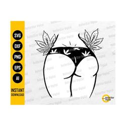 Stoner Girl Butt SVG | Sexy Weed SVG | Cannabis Shirt Vinyl Decal Decor | Cricut Cutting File Cuttable Clipart Vector Digital Dxf Png Eps Ai