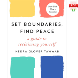 Set Boundaries, Find Peace: A Guide to Reclaiming Yourself by Nedra Glover Tawwab (Author)