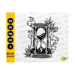 420 Hourglass SVG | Cannabis SVG | Stoner T-Shirt Vinyl Decal Graphic | Cricut Cut File Silhouette Printable Clip Art Digital Dxf Png Eps Ai
