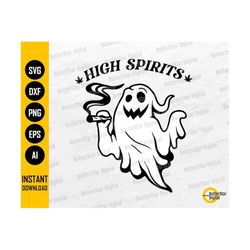 High Spirits SVG | Weed Ghost SVG | Halloween 420 T-Shirt Decal | Cricut Cut File Silhouette Printable Clipart Vector Digital Dxf Png Eps Ai
