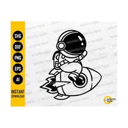 Cute Astronaut Riding A Rocket SVG | Kids Decal T-Shirt Sticker Decor | Cricut Silhouette Printables Clip Art Vector Digital Dxf Png Eps Ai