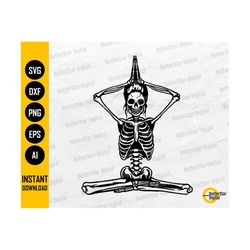 Yoga Skeleton SVG | Namaste SVG | Meditation Meditate Meditating Aum Om Chakra | Cricut Cutting Files Clip Art Vector Digital Dxf Png Eps Ai