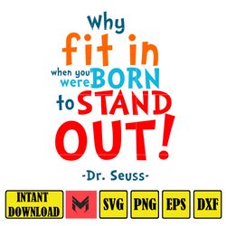 fit in when you were born to stand out dr. suess png , be who you are and say what you feel because those