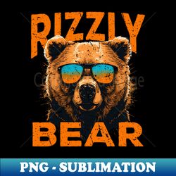 rizzly bear w rizz grizzly bear - sublimation-ready png file - instantly transform your sublimation projects