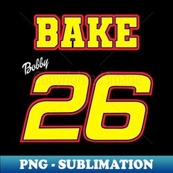 Ricky Bobby  Cal Naughton Jr SHAKE AND BAKE - Instant Sublimation Digital Download - Unleash Your Inner Rebellion