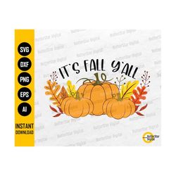 It's Fall Y'all SVG | Cute Autumn Shirt Quotes Sayings Sign | Cricut Silhouette Cutting File Printable Clipart Vector Digital Dxf Png Eps Ai