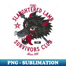The Slaughtered Lamb Survivors Club - Vintage Horror - Premium PNG Sublimation File - Unleash Your Creativity