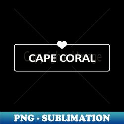 Cape Coral - Special Edition Sublimation PNG File - Enhance Your Apparel with Stunning Detail