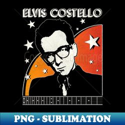 Elvis Costello RETRO 70s Fade - Creative Sublimation PNG Download - Spice Up Your Sublimation Projects