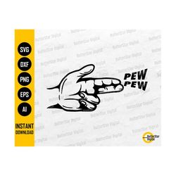 finger gun svg | pew pew svg | weapon shirt vinyl decals graphics sticker | cutting file cut printable vector clipart digital dxf png eps ai