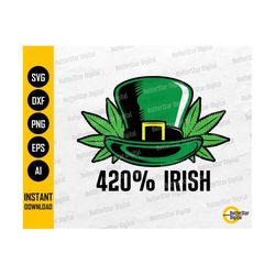 420% Irish SVG | St Patricks Day SVG | Cute Funny Shirt Sticker Graphics | Cricut Silhouette Printable Clipart Vector Digital Dxf Png Eps Ai