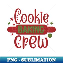 Cookie Baking Crew - Creative Sublimation PNG Download - Add a Festive Touch to Every Day