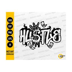 Hustle SVG | Hustler SVG | Success Cash Rich Hip Hop Rap Rapper Text Quote Word | Cut File Printable Clip Art Vector Digital Dxf Png Eps Ai