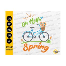 Oh Hello Spring SVG | Welcome Spring SVG | Flowers T-Shirt Sign Decor | Cricut Silhouette Cutting | Printable Clipart Digital Dxf Png Eps Ai